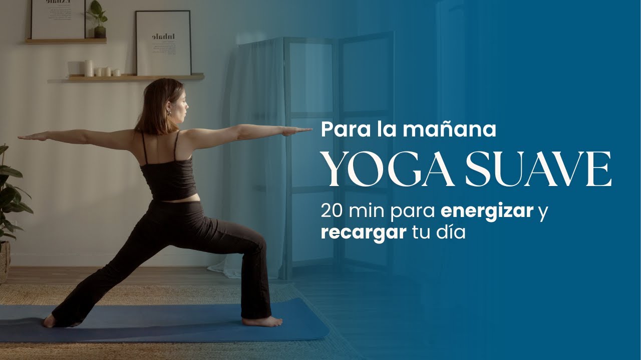 Serie De Yoga Suave Para La Mañana | Activa Tu Cuerpo Y Mente | Comienza El Día Con Energía Positiva