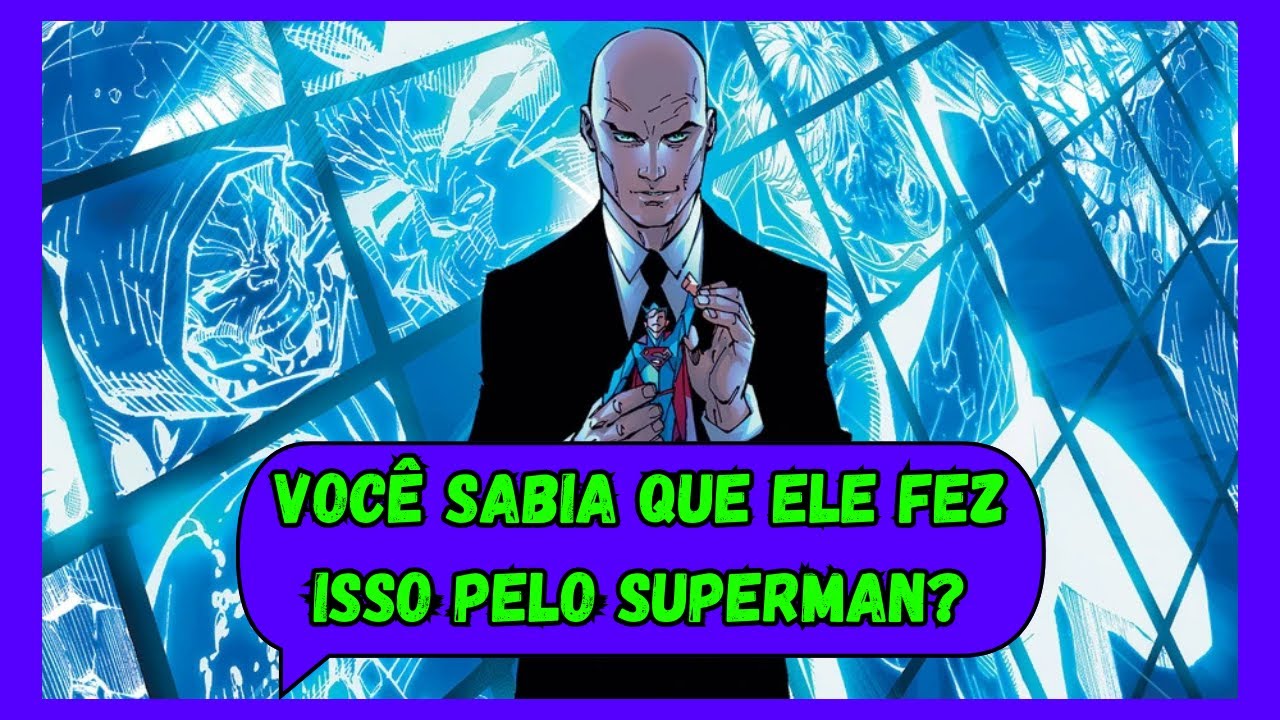 OS FEITOS DO LEX LUTHOR