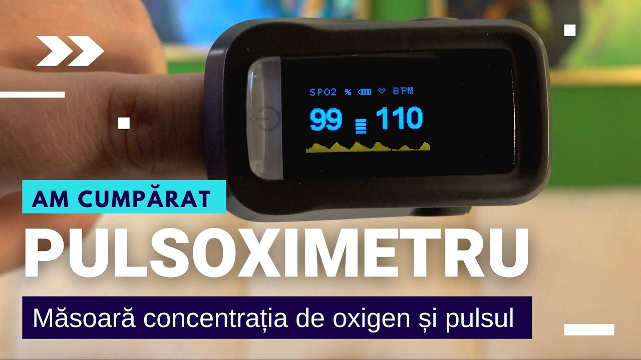 AM CUMPĂRAT UN PULSOXIMETRU