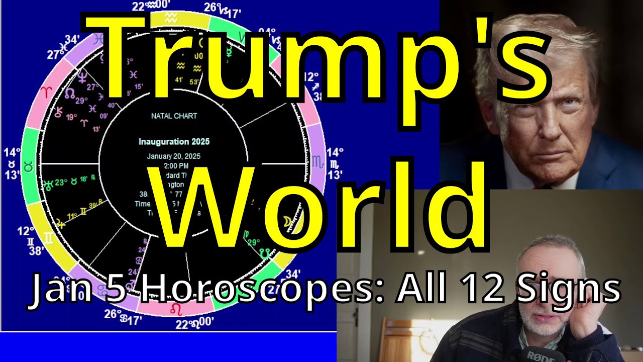 Astrology for January 5 2026: ALL12 SIGNS, Trump's world