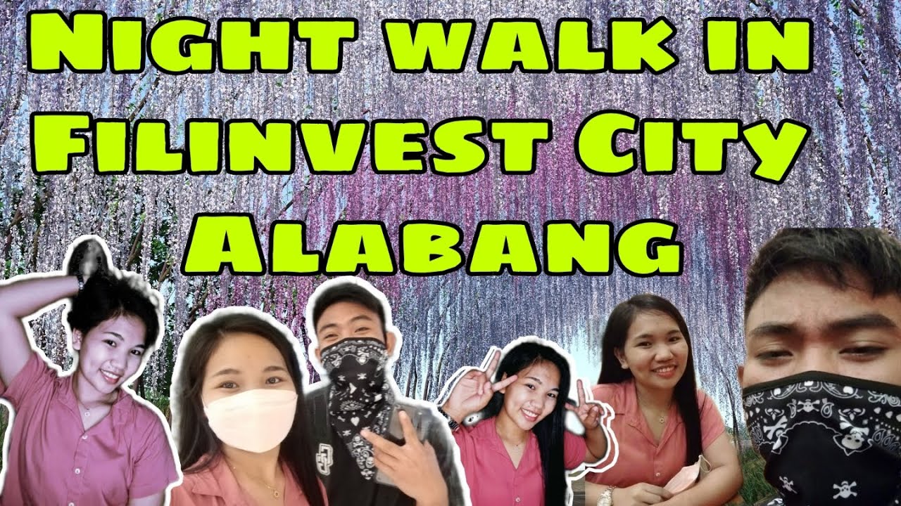 NIGHT WALK AT FILINVEST CITY, ALABANG||SHARING MY KILIG MOMENTS WITH HIM🥰🥰🤩💞||Jennifer Pauig