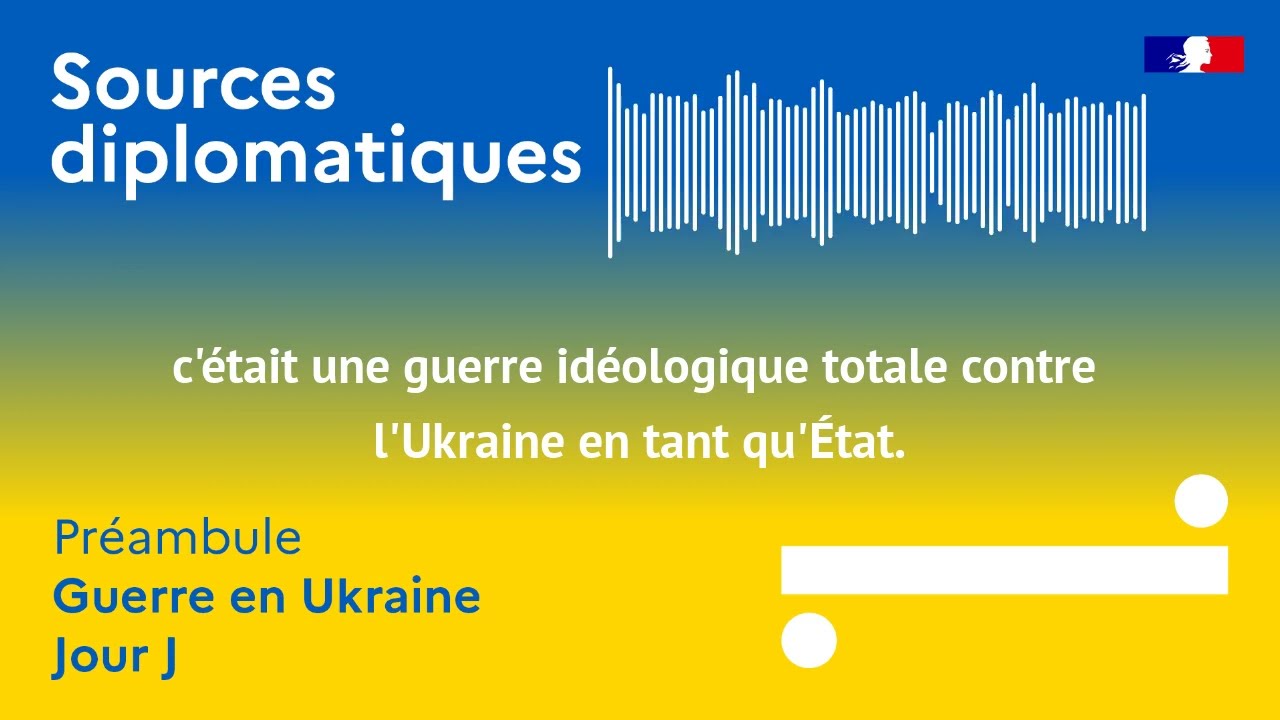« Sources diplomatiques » : Episode 0, préambule. Guerre en Ukraine