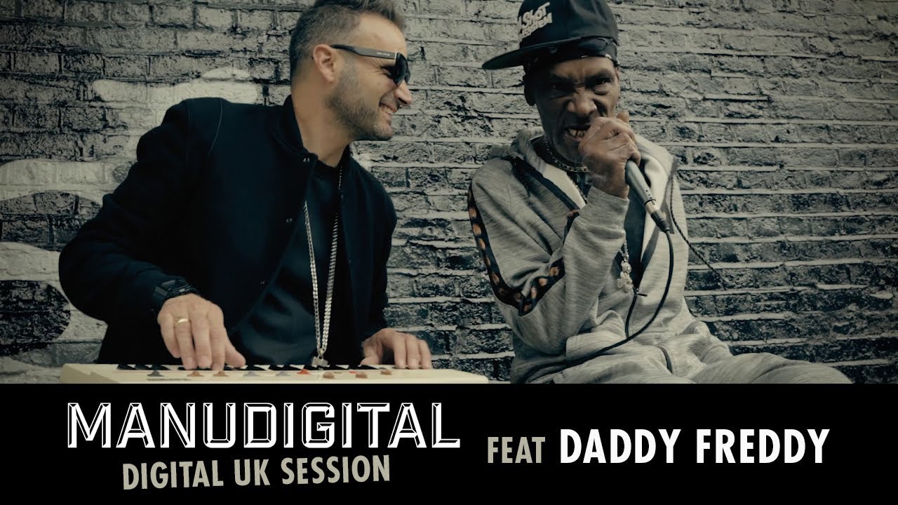 MANUDIGITAL - Digital UK Session Ft. Daddy Freddy 