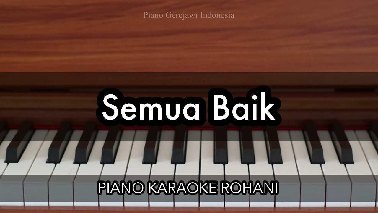 Semua Baik - Nikita | Piano Karaoke Rohani