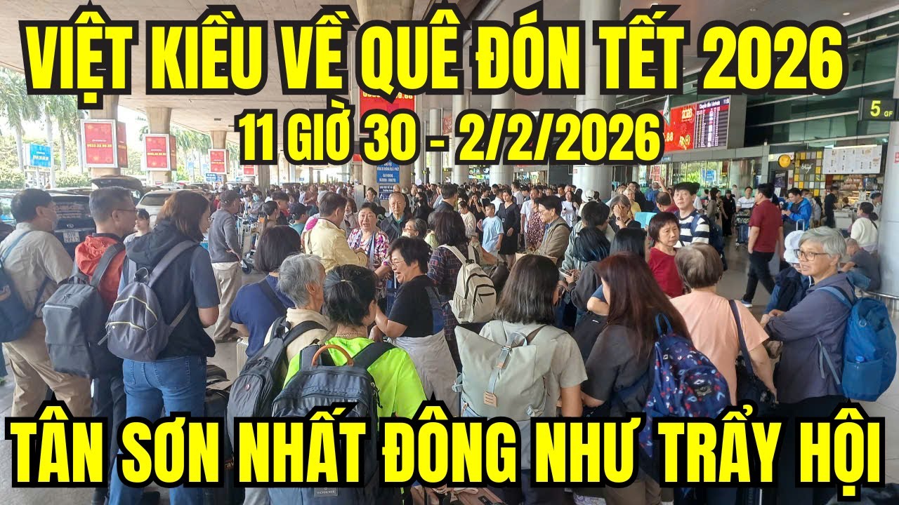 Tân Sơn Nhất trưa 2/2 Đón Việt kiều về ăn Tết 2026, Tân Sơn Nhất đông như trẩy hội.