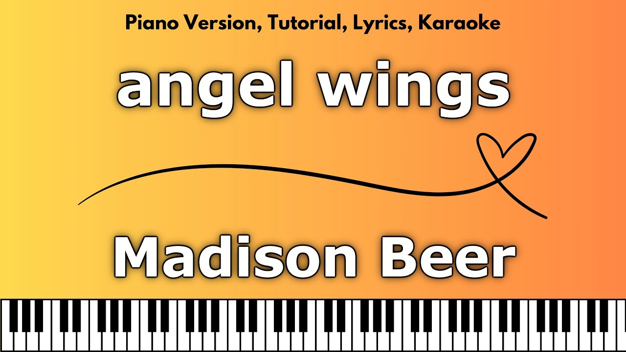 Madison Beer - angel wings (Piano Version, Tutorial, Lyrics, Karaoke)