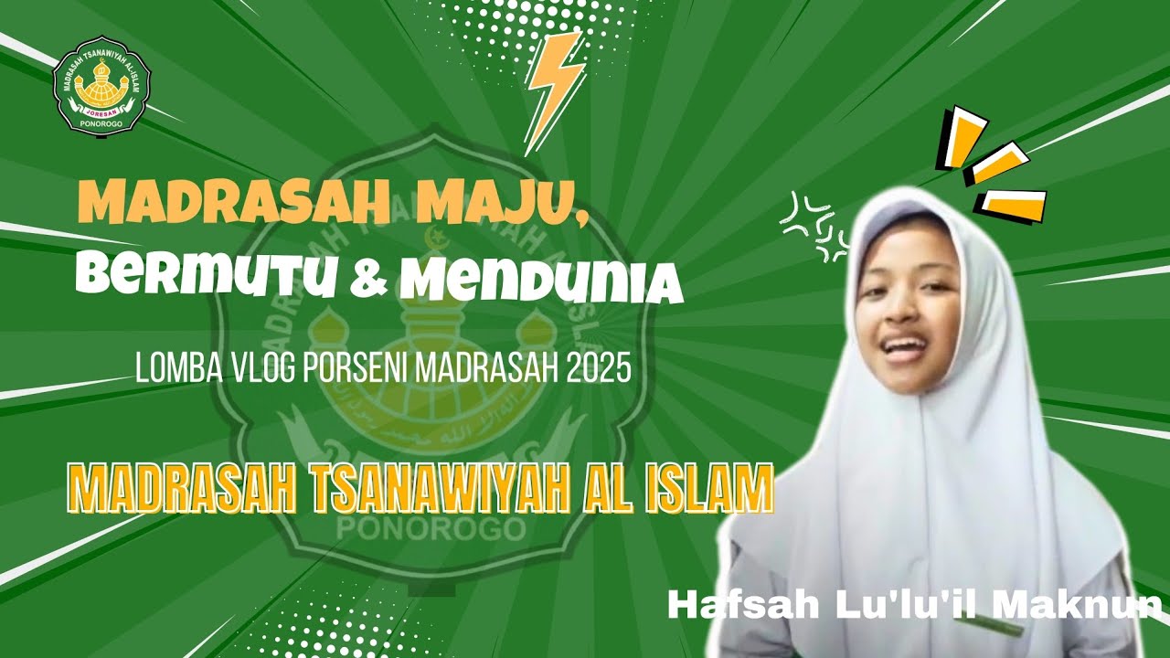 MADRASAH MAJU, BERMUTU & MENDUNIA - Lomba Vlog Porseni Madrasah 2025 - MTs Al-Islam Joresan