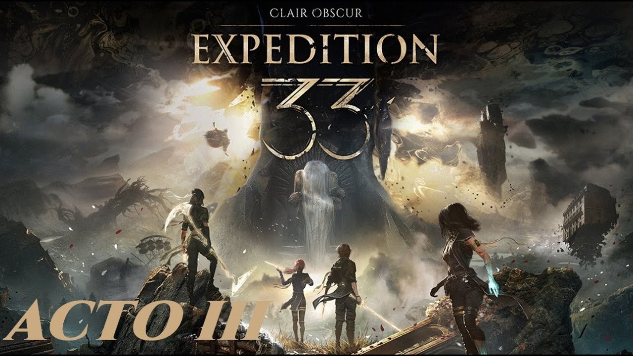 Clair Obscure: Expedition 33 - Acto III