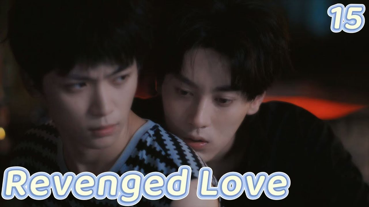 Revenged Love逆爱 EP15 |Da Bao was heartbroken to discover he was secretly meeting his EX!!😭| ENG SUB