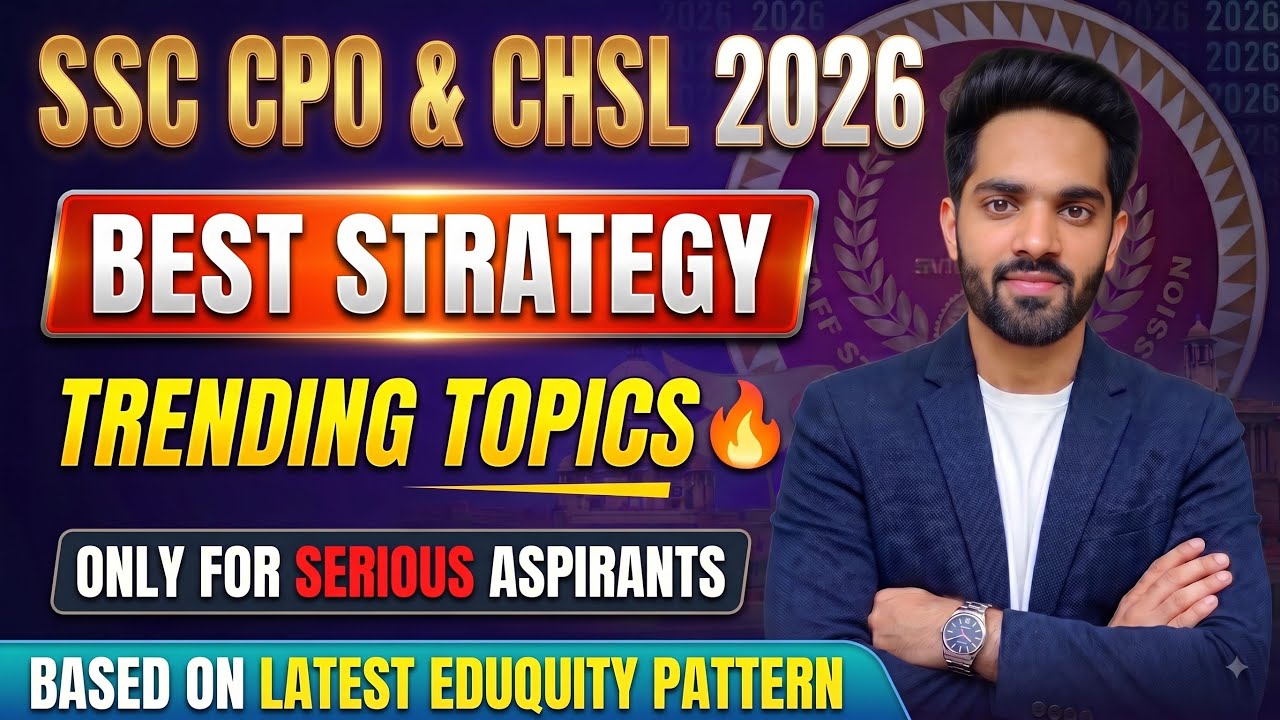 🚨SSC CPO & CHSL 2026 Best Strategy 🔥 | Latest Eduquity Pattern & Trending Topics⚡️