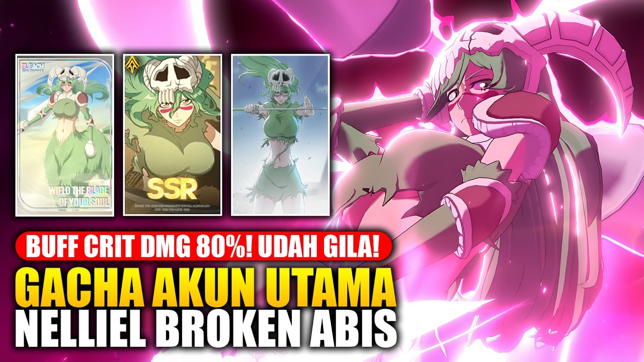 GACHA ALL IN NELLIEL! SERIUSAN CHAR BROKEN & WAJIB PUNYA! - Bleach Soul Resonance