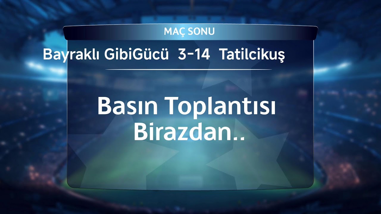 Bayraklı GibiGücü vs Tatilcikuş