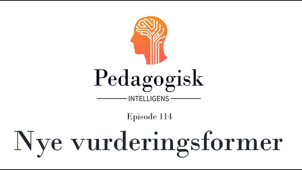 Episode 114 – Nye vurderingsformer