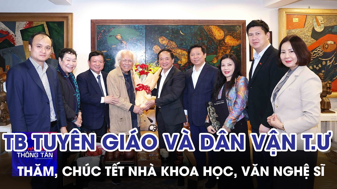 TB Tuyên giáo và Dân vận T.Ư thăm, chúc Tết gia đình các nhân sĩ tiêu biểu | Tin nhanh Thông tấn