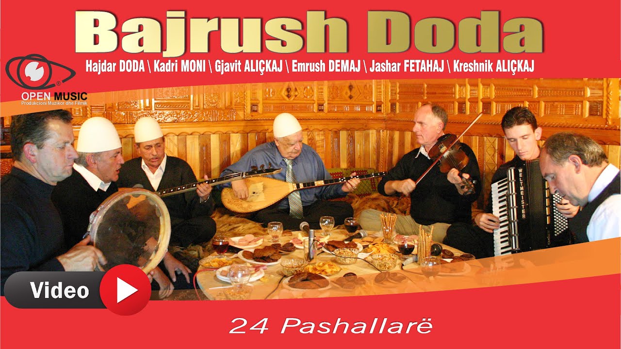 Bajrush Doda - 24 Pashallarë