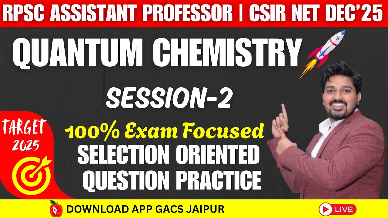 💡Target RPSC ASSISTANT PROFESSOR 2025 | CSIR NET DEC 2025 | QUANTUM CHEMISTRY SESSION-1|GACS JAIPUR