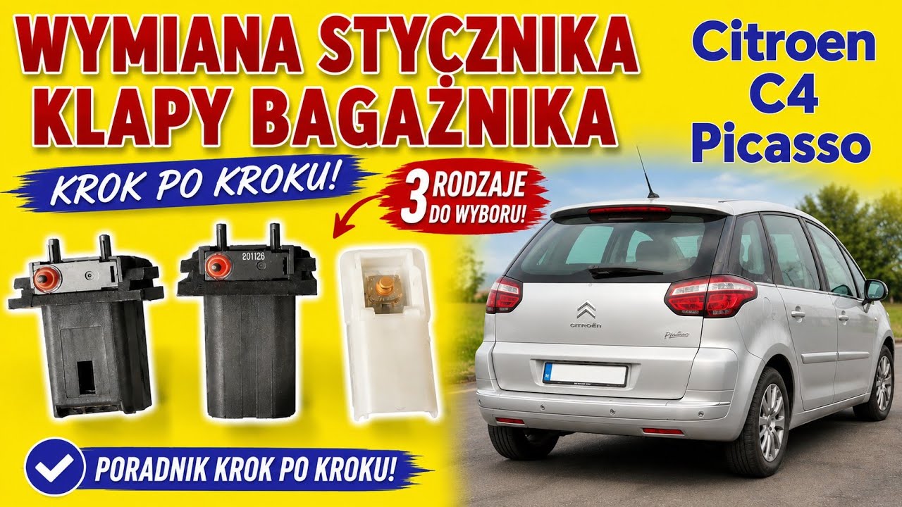 Wymiana stycznika klamki bagażnika Citroen C4 Picasso - spore problemy i ich rozwiązanie.