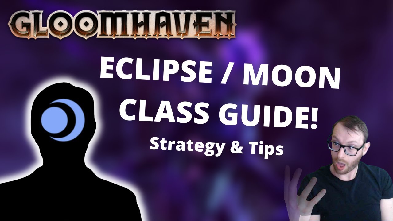 Eclipse / Moon class guide and strategy for Gloomhaven