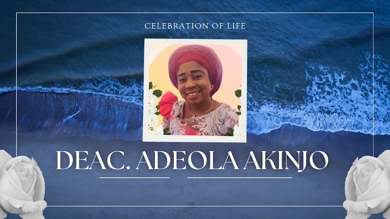 Deac. Adeola Grace Akinjo - FOREVER IN OUR HEART