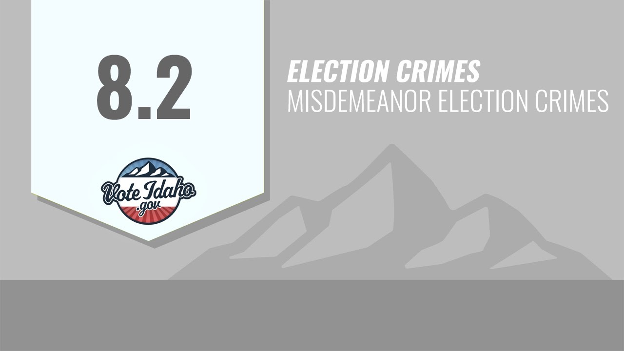 8.2 - Misdemeanor Election Crimes