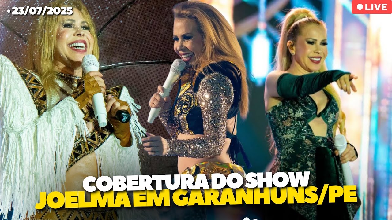🔴COBERTURA DO SHOW EM GARANHUNS/PE (23-07-2025) - AO VIVO! 🎥 | Xonados por Joelma