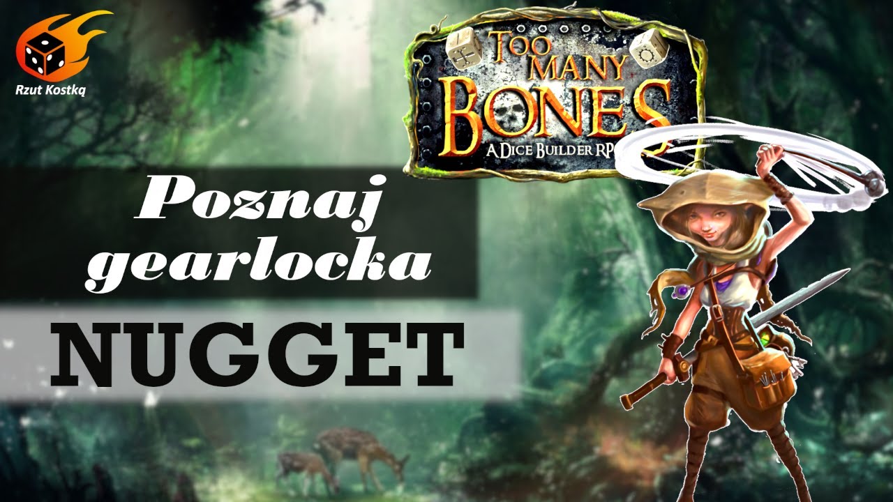 Poznaj gearlocka: Nugget | Too many bones