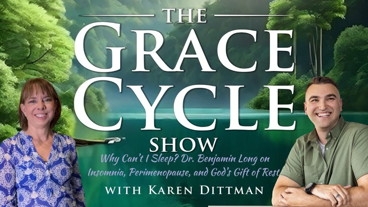Why Can’t I Sleep? Dr. Benjamin Long on Insomnia, Perimenopause, and God’s Gift of Rest