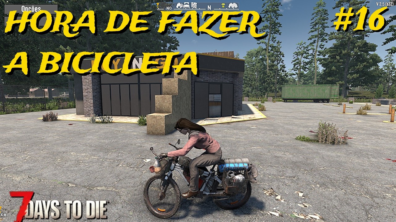 7 Days to Die, ep16, hora de fazer nossa bike