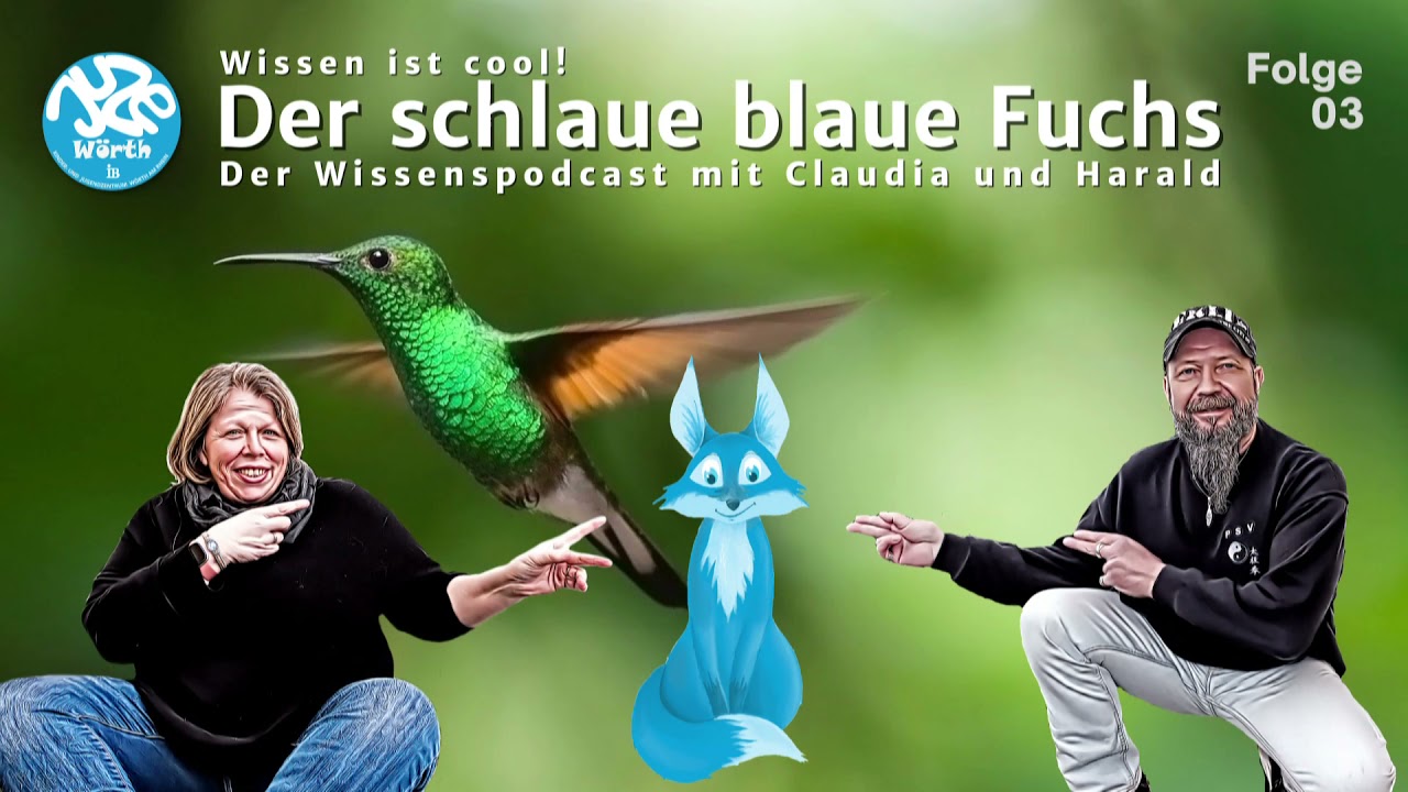 Der schlaue blaue Fuchs - Folge 03 - Der Wissenspodcast mit Claudia und Harald