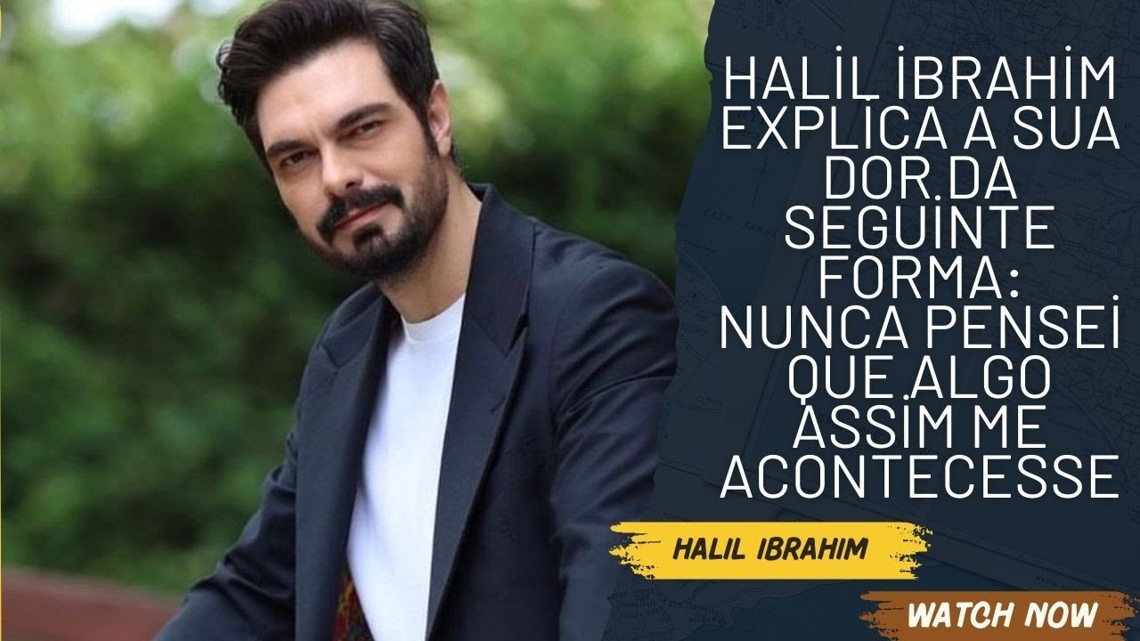 Halil İbrahim explica a sua dor da seguinte forma: Nunca pensei que algo assim me acontecesse