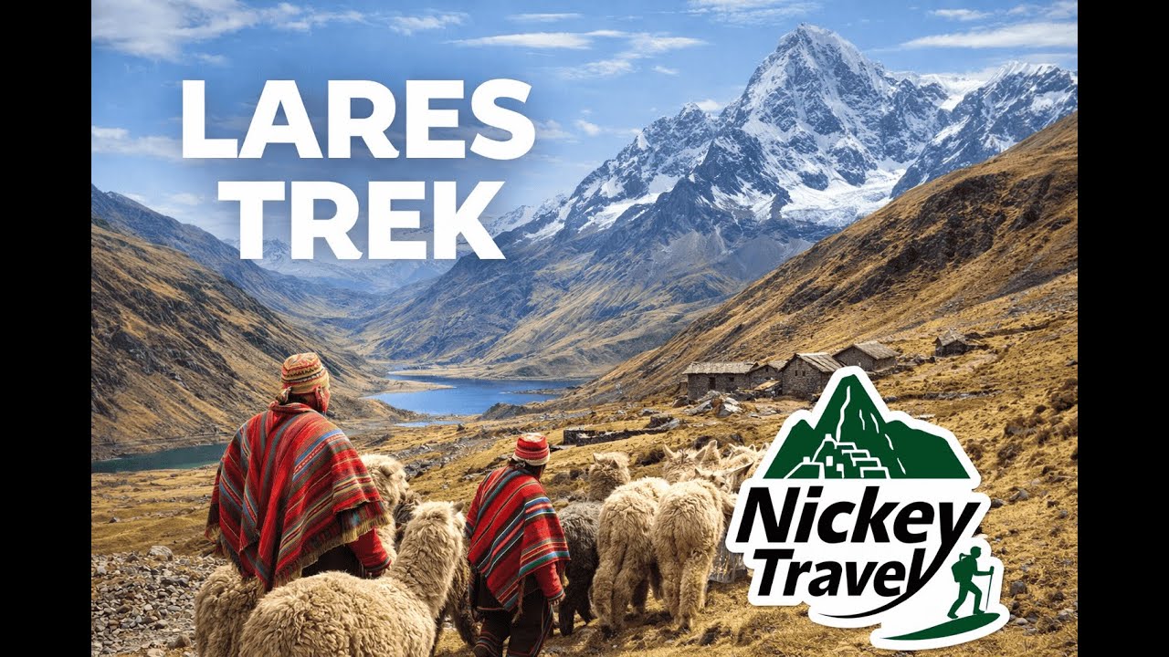 Lares Trek to Machu Picchu | Hot Springs & Andean Experience – Nickey Travel