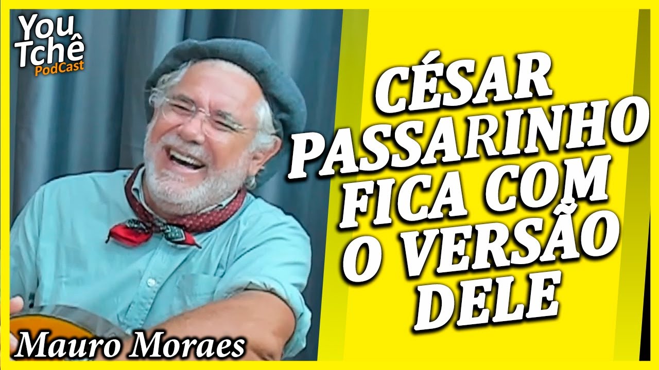 CÉSAR PASSARINHO FICA COM O VERSÃO DELE - MAURO MORAES