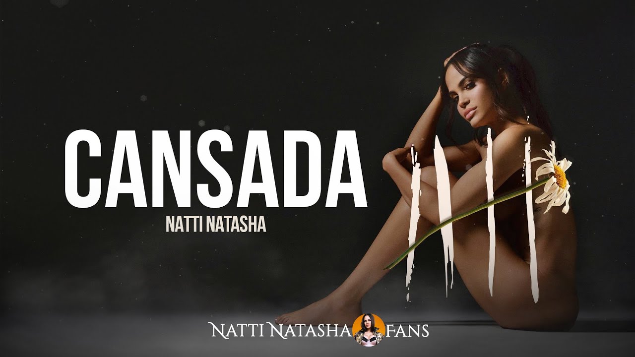 Natti Natasha - Cansada [ Letra / Lyric ]