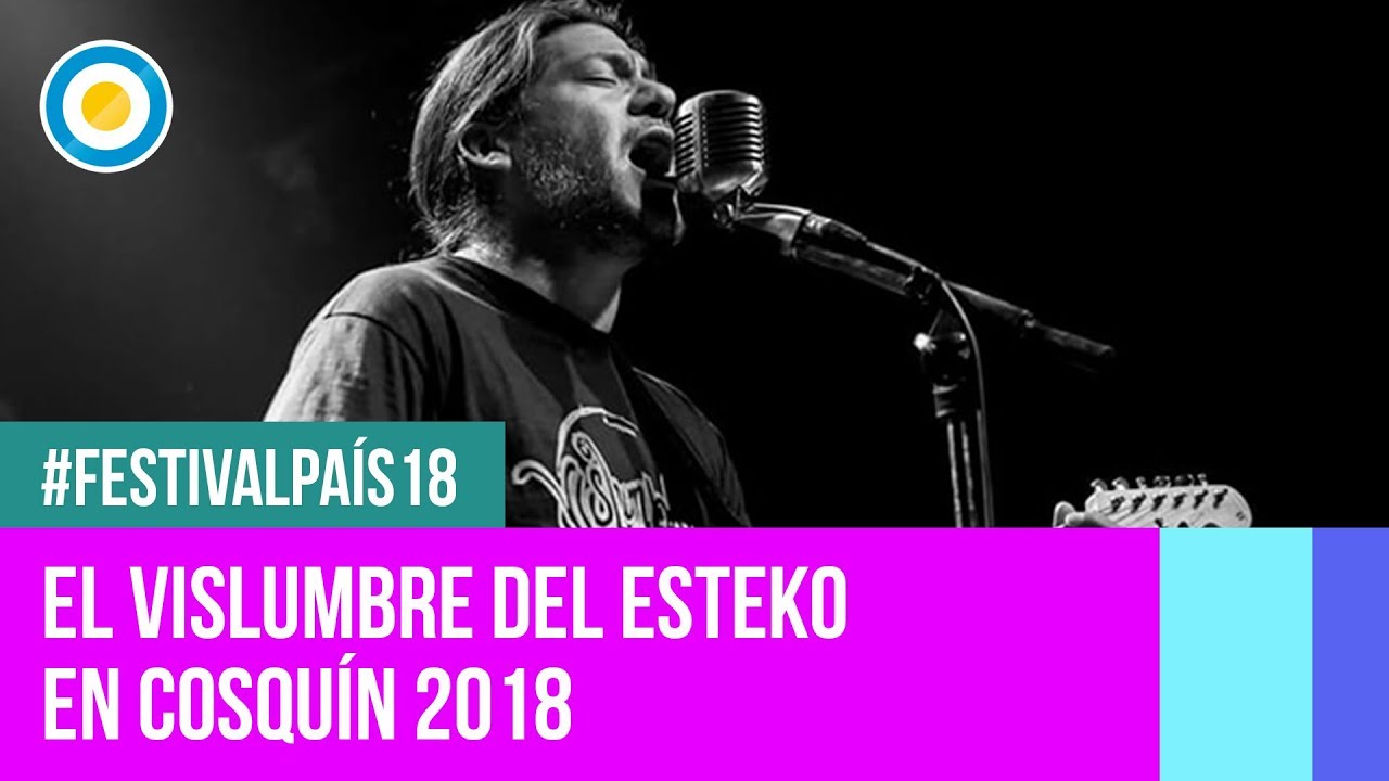 Festival País '18 - El Vislumbre del Esteko en el Festival Nacional de Folklore de #Cosquín2018