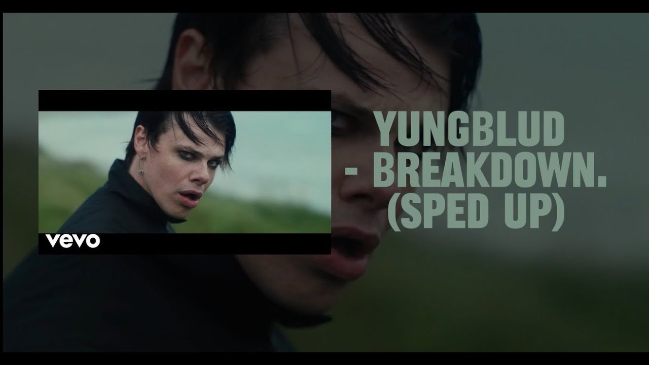 YUNGBLUD - breakdown. (sped up)