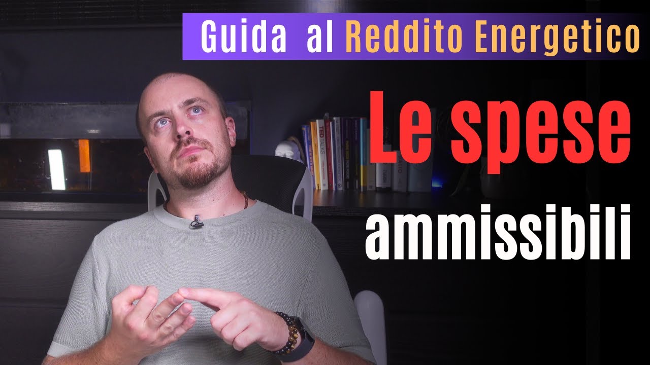GUIDA AL REDDITO ENERGETICO - Le spese ammissibili