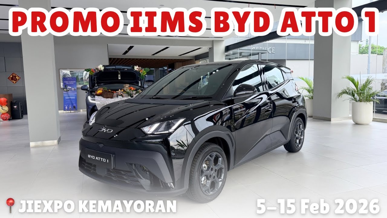 PROMO IIMS BYD ATTO 1 ‼️ 5-15 FEB 2026 | JANGAN SAMPAI KELEWATAN 