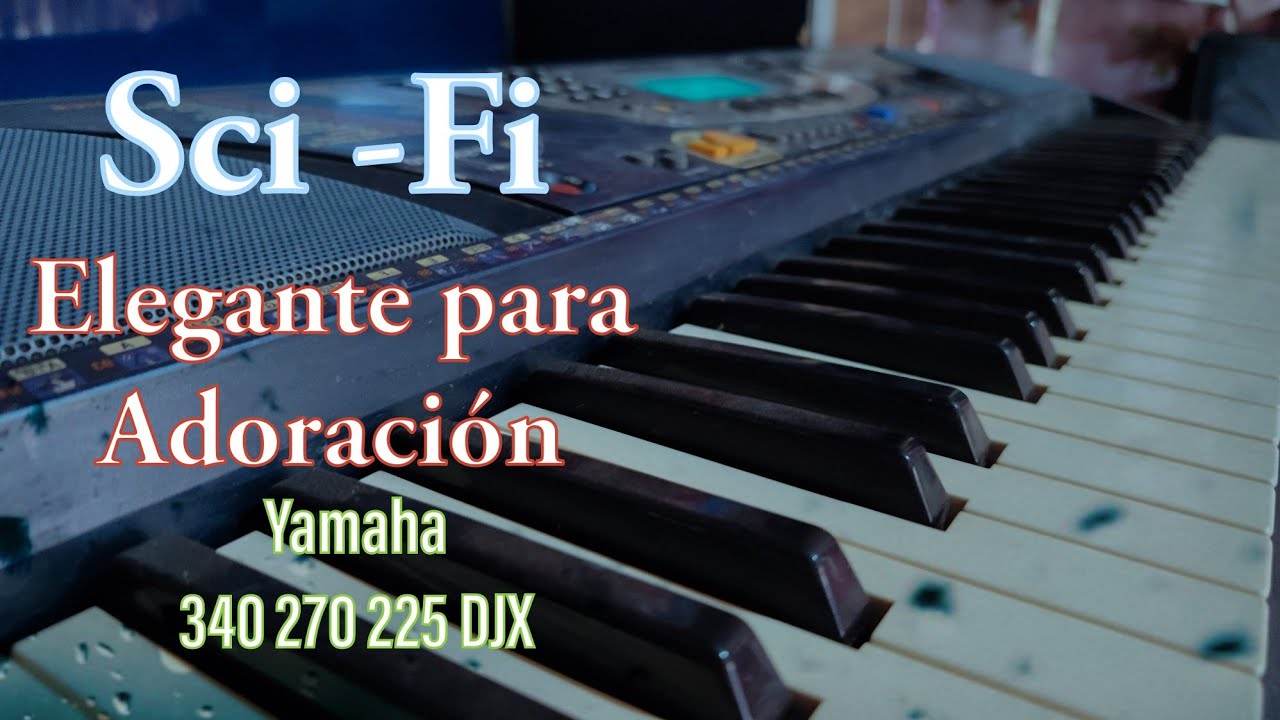 Tutorial Sci -Fi para Adoración Yamaha 340 270 225 DJX