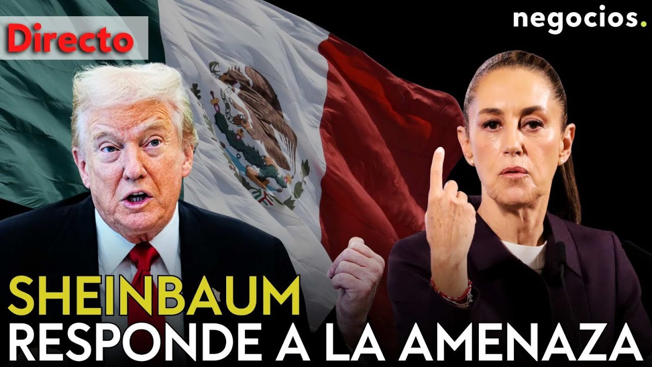 DIRECTO| SHEINBAUM RESPONDE A LA AMENAZA DIRECTA DE TRUMP A MÉXICO: EEUU ANUNCIA ATAQUES EN 