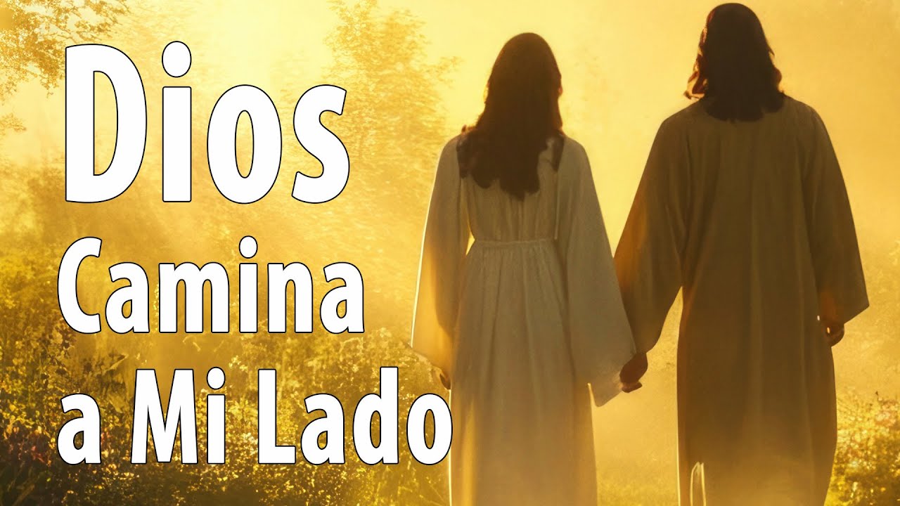Dios Camina a Mi Lado