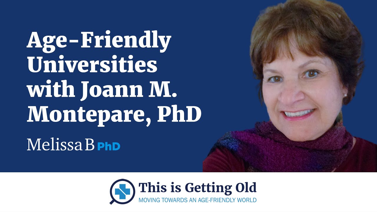 Age-Friendly Universities with Joann M. Montepare, PhD