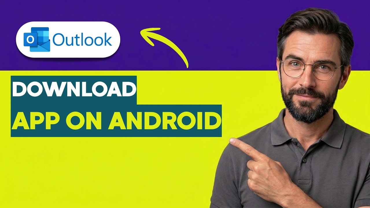 How to Download Outlook App on Android [2026 Full Guide]