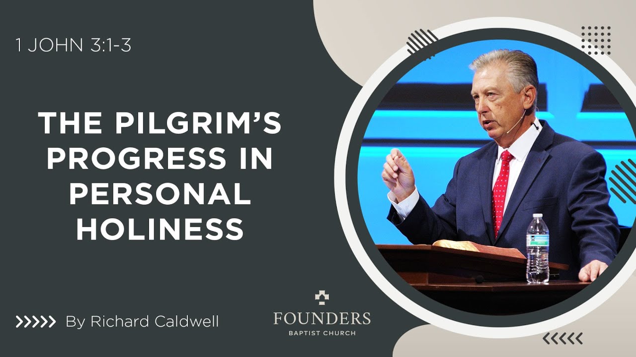 Richard Caldwell | The Pilgrim’s Progress in Personal Holiness | Truth In Love 2026