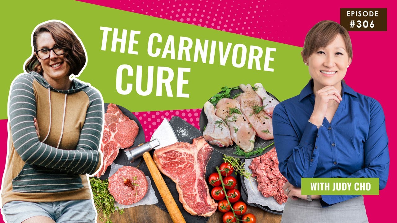 The Carnivore Cure with Judy Cho