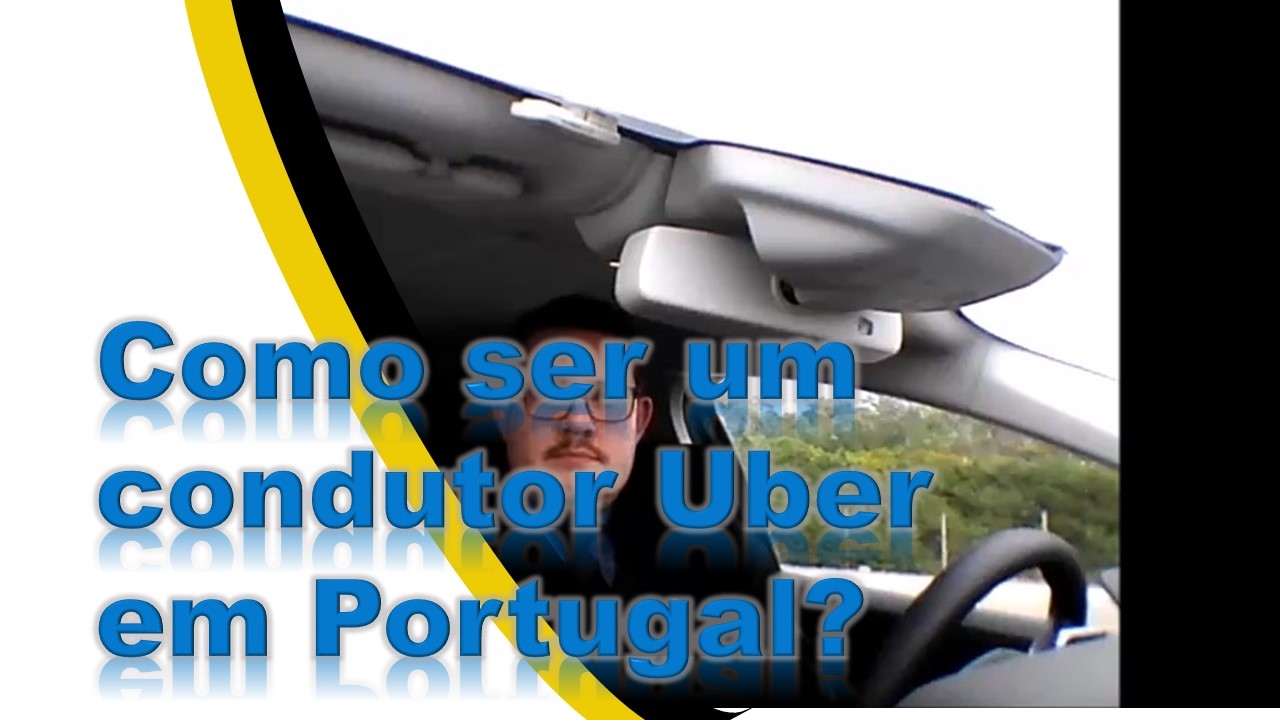 Como ser um condutor uber em Portugal?