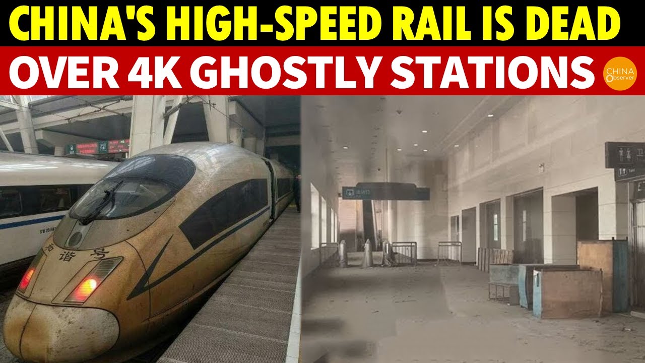 China’s High-Speed Rail Is Dead: Over 4,000 Ghostly Stations, Billions Spent, No Passengers