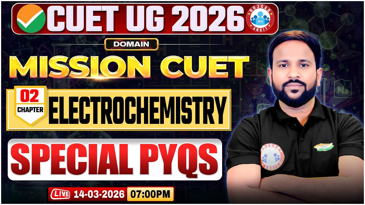 CUET UG 2026 Chemistry Domain | Chapter 2 Electrochemistry | Special PYQ's | CUET UG Preparation