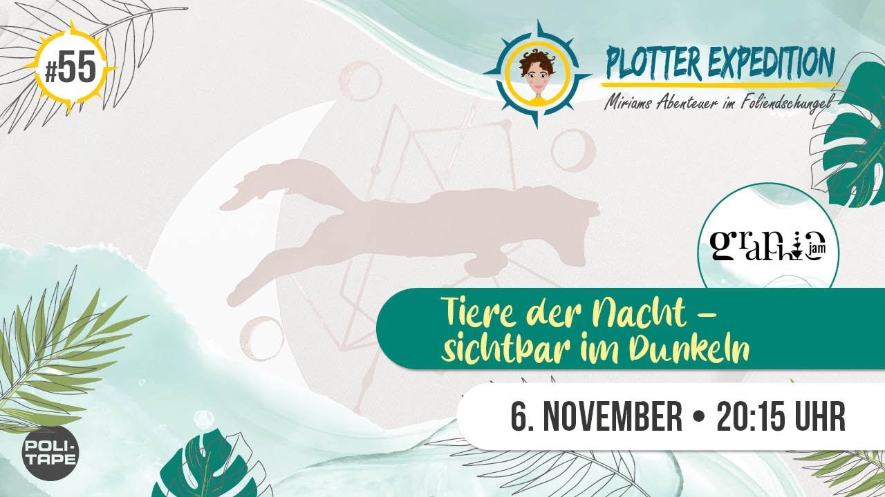 Plotter Expedition #55 - Tiere der Nacht &ndash; sichtbar im Dunkeln