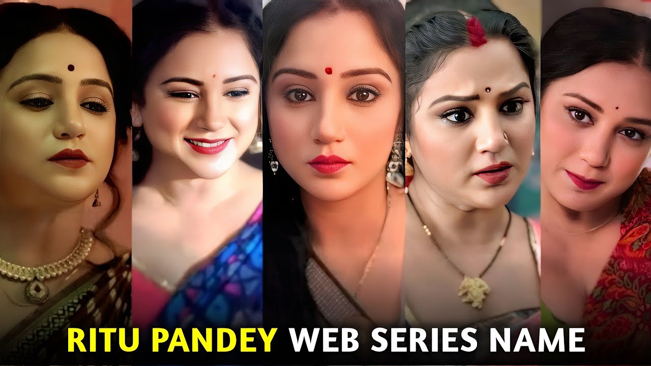 Ritu Pandey All Web Series List I Filmi Details