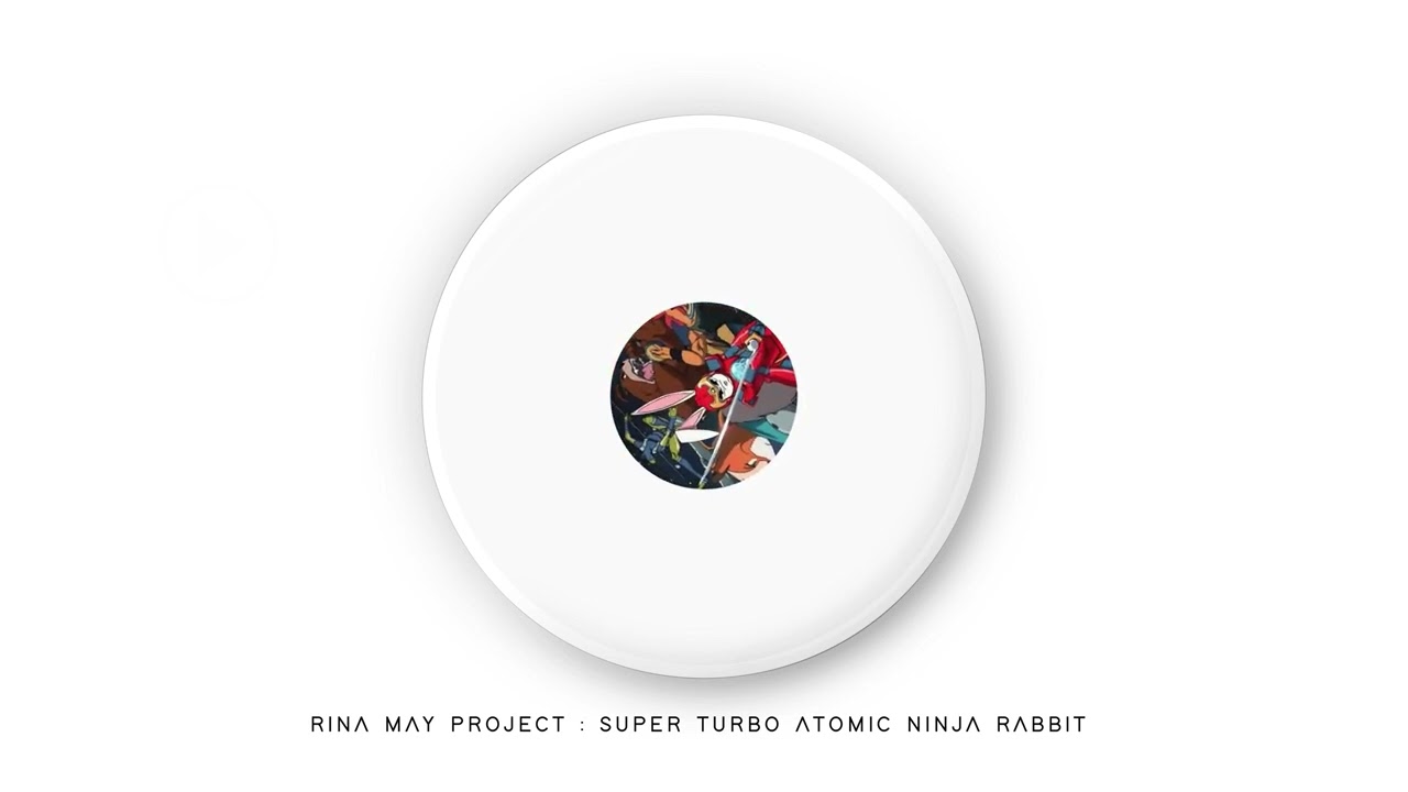 Rina May Project - Super Turbo Atomic Ninja Rabbit (Song)